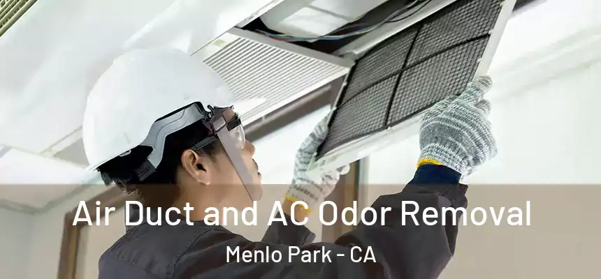  Air Duct and AC Odor Removal Menlo Park - CA